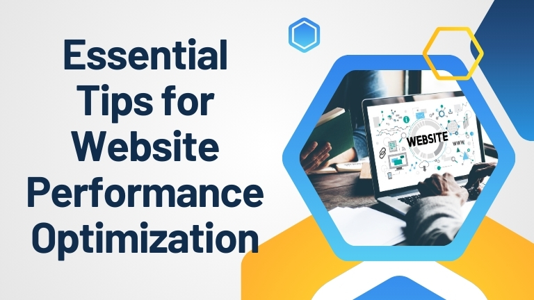 Essential Tips for Website Performance Optimization